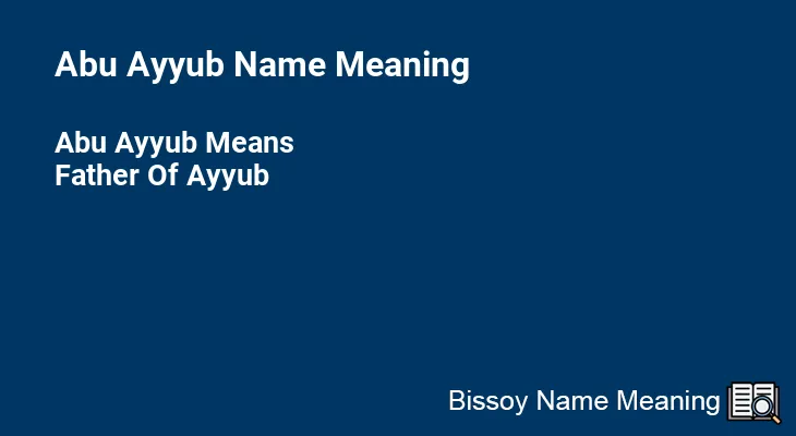 Abu Ayyub Name Meaning